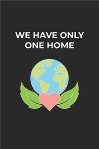 We have only one Home