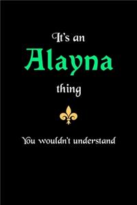It's An Alayna Thing, You Wouldn't Understand