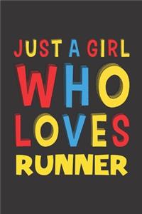 Just A Girl Who Loves Runner