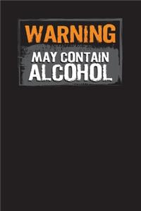 Warning May Contain Alcohol