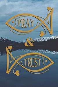 Pray & Trust
