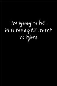 I'm Going To Hell In So Many Different Religions