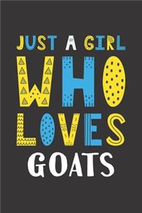 Just A Girl Who Loves Goats