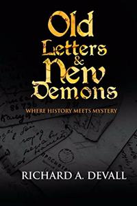 Old Letters & New Demons