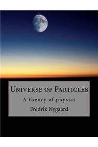 Universe of Particles