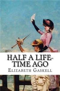 Half a Life-time Ago