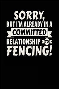 Sorry, But I'm Already In A Committed Relationship To Fencing!