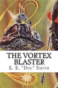 The Vortex Blaster