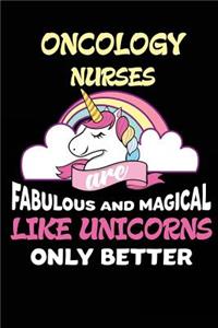 Oncology Nurses are Fabulous and Magical Like Unicorns Only Better