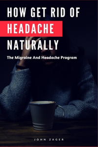 How Get Rid Of Headache Naturally