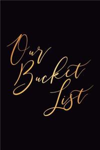 Our Bucket List