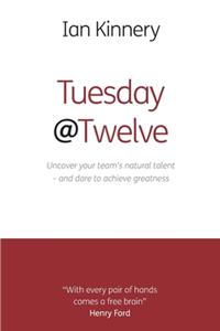 Tuesday @ Twelve