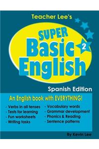 Teacher Lee's Super Basic English 2 - Spanish Edition