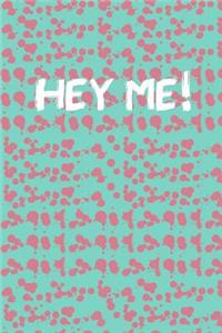 Hey Me!