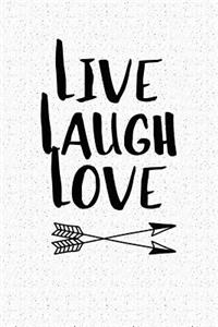 Live Laugh Love