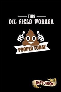 This Oil Field Worker Pooped Today