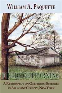Fields of Learning: A Retrospect on One-room Schools in Allegany County, New York