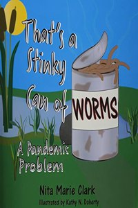 That's a Stinky Can of Worms! A Pandemic Problem