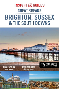 Insight Guides Great Breaks Brighton, Sussex & the South Downs