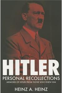 Hitler - Personal Recollections