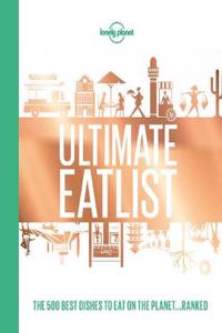 Lonely Planet Lonely Planet's Ultimate Eatlist