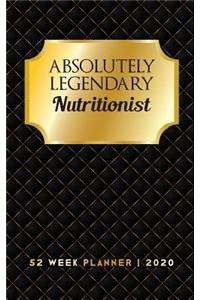 Absolutely Legendary Nutritionist: 52 Week Planner 2020