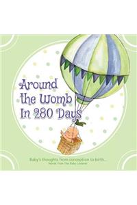 Around the Womb in 280 Days