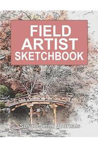 Field Artist Sketchbook: 200 Blank Page Sharpie and Pencil Drawing Journal: Nature Drawing Sketchbook for Artists