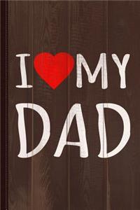 I Love My Dad Journal Notebook