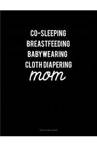 Co-Sleeping Breastfeeding Baby Wearing Cloth Diapering Mom: Two Column Ledger