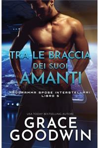 Tra le braccia dei suoi amanti