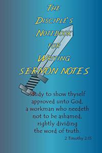 The Disciple's Notebook For Writing Sermon Notes