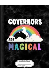 Governors Are Magical Composition Notebook