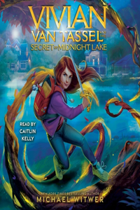 Vivian Van Tassel and the Secret of Midnight Lake