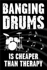 Banging Drums Is Cheaper Than Therapy