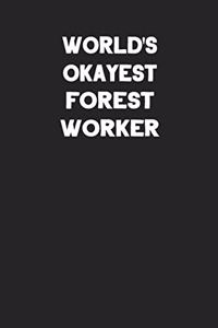 World's Okayest Forest Worker