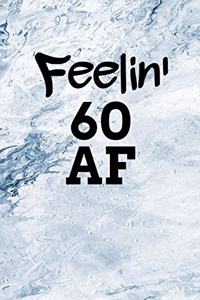 Feelin' 60 AF