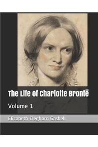 The Life of Charlotte Brontë