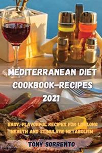 Mediterranean Diet Cookbook-Recipes 2021