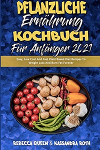 Pflanzliche Ernährung Kochbuch Für Anfänger 2021