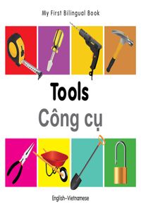 My First Bilingual Book -  Tools (English-Vietnamese)