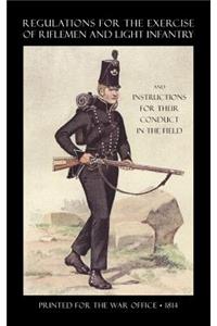 Regulations for the Exercise of Riflemen and Light Infantry and Instructions for Their Conduct in the Field (1814)