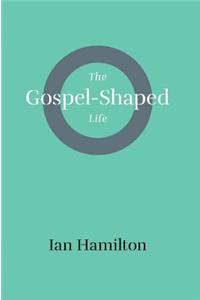 Gospel-Shaped Life
