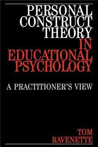 Personal Construct Theory in Educational Psychology