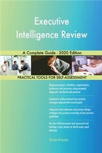 Executive Intelligence Review A Complete Guide - 2020 Edition