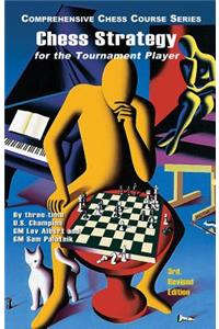 Chess Strategy for the Tournament Player