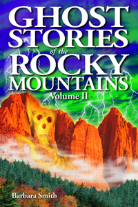 Ghost Stories of the Rocky Mountains