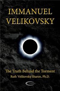 Immanuel Velikovsky - The Truth Behind The Torment