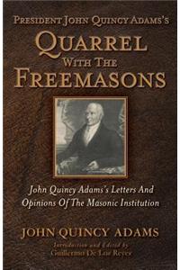 President John Quincy Adams's Quarrel With The Freemasons