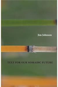 Text For Our Nomadic Future